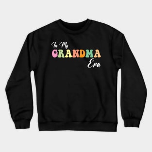 Groovy Retro In My Grandma Era Crewneck Sweatshirt